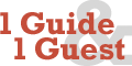1 Guide & 1 Guest